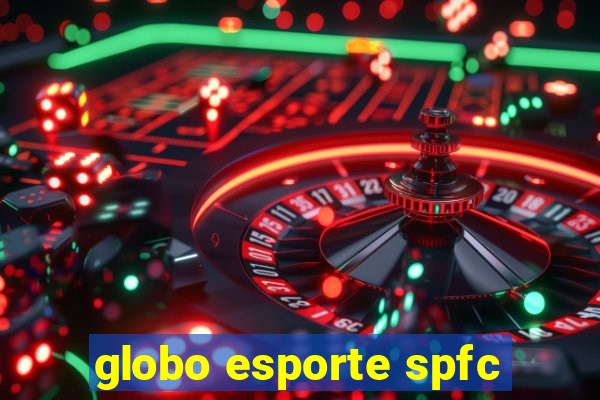 globo esporte spfc